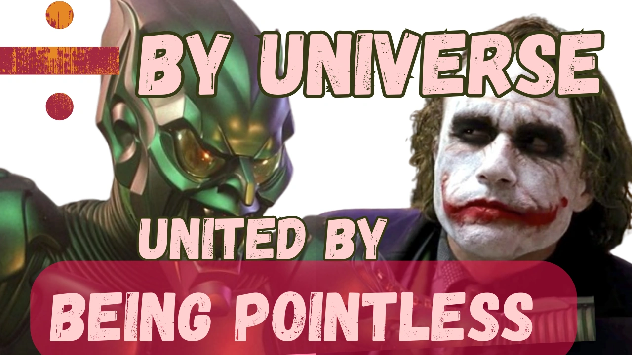 Joker and Green Goblin divided by Universe